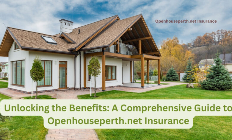 Openhouseperth.Net Insurance: Secure Your Future Now!