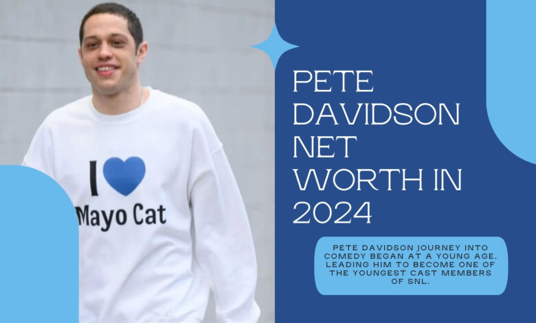 Pete Davidson Net Worth